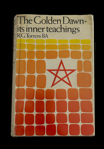 <strong>THE GOLDEN DAWN - Its Inner Teachings</strong> RG Torrens BA 1969 Hardcover