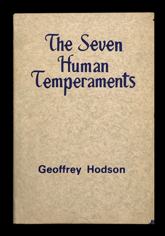 <strong>THE SEVEN HUMAN TEMPERAMENTS 1953</strong> GEOFFREY HODSON