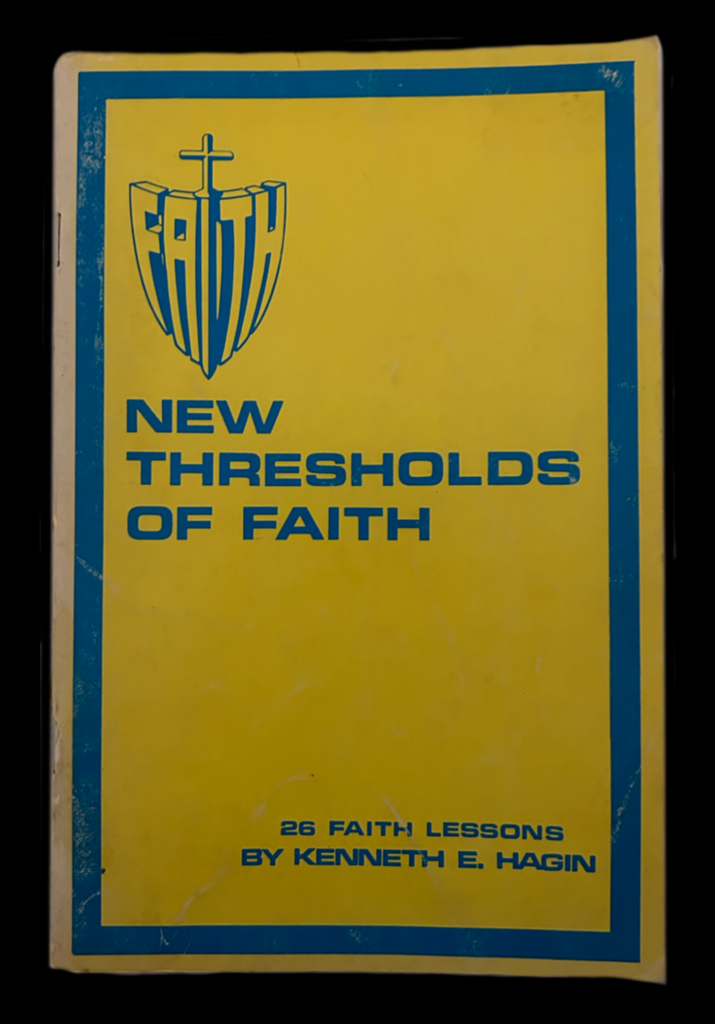 <strong>NEW THRESHOLD OF FAITH 1979 BOOKLET</strong> KENNETH E. HAGIN