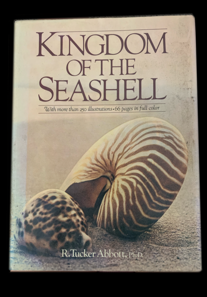 <strong>KINGDOM OF THE SEASHELL 1982</strong> R TUCKER ABBOTT