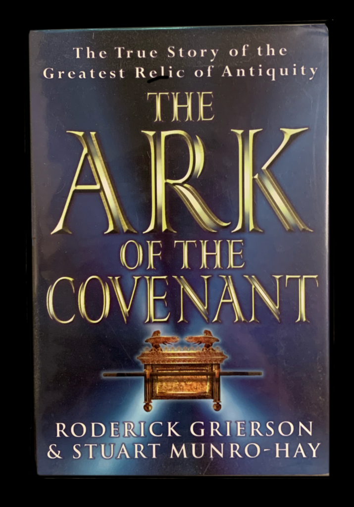 <strong>THE ARC OF THE COVENANT 1999 FIRST EDITION </strong> RODERICK GRIERSON & MUNRO-HAY STUART
